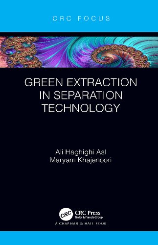 Green Extraction In Separation Technology Ali Haghighi Asl Maryam Khajenoori