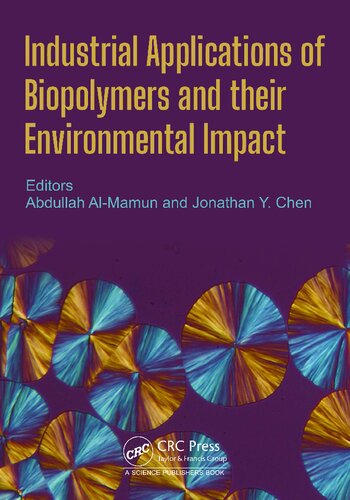 Industrial Applications Of Biopolymers And Their Environmental Impact Abdullah Almamun