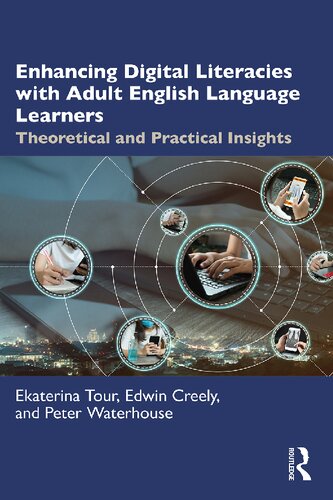 Enhancing Digital Literacies With Adult English Language Learners Theoretical And Practical Insights Ekaterina Tour