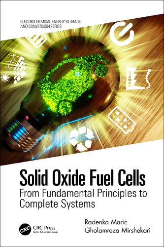 Solid Oxide Fuel Cells From Fundamental Principles To Complete Systems Radenka Maric
