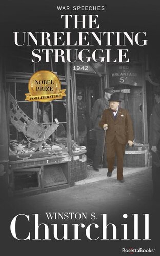 The Unrelenting Struggle Winston S Churchill