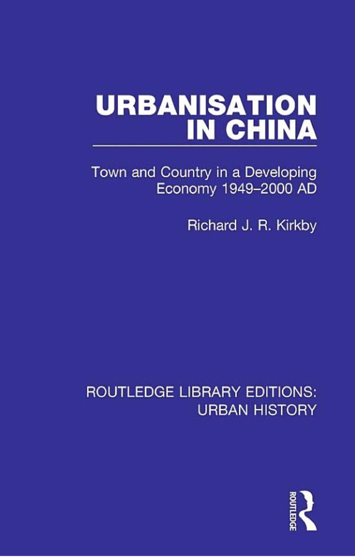 Urbanization In China Town And Country In A Developing Economy 19492000 Ad Richard J R Kirkby