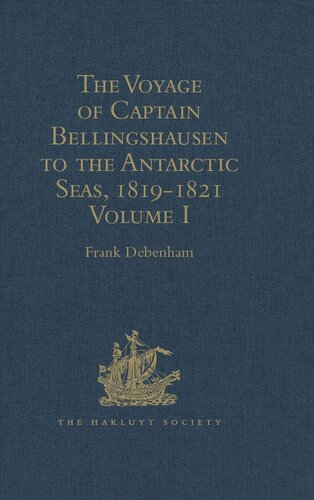 The Voyage Of Captain Bellingshausen To The Antarctic Seas 18191821 Frank Debenham