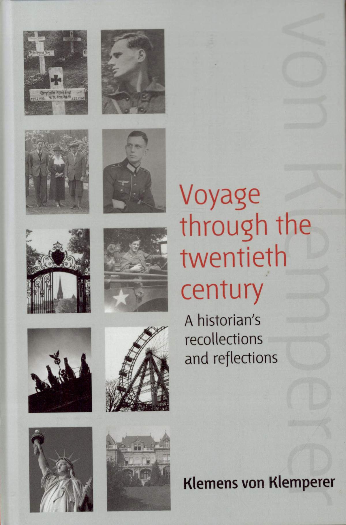 Voyage Through The Twentieth Century A Historians Recollections And Reflections Klemens Von Klemperer