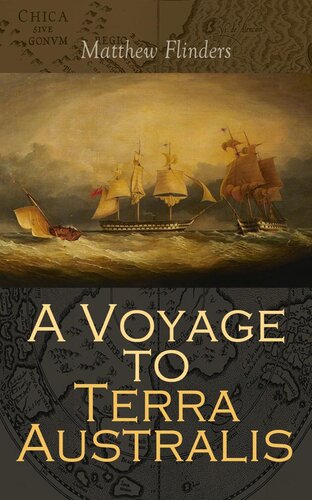 A Voyage To Terra Australis Matthew Flinders