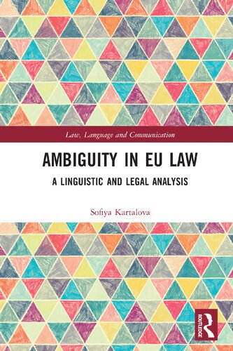 Ambiguity In Eu Law A Linguistic And Legal Analysis Sofiya Kartalova