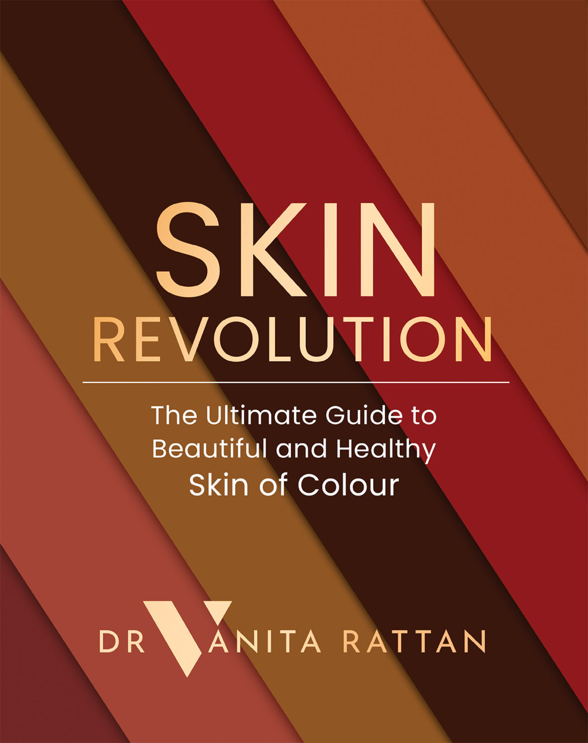 Skin Revolution The Ultimate Guide To Beautiful And Healthy Skin Of Colour Vanita Rattan
