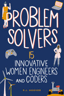 Problem Solvers 15 Innovative Women Engineers And Coders Women Of Power Book 7 Patricia Jedrziewski Hoover