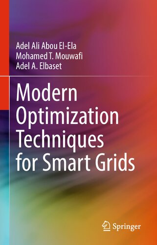 Modern Optimization Techniques For Smart Grids Adel Ali Abou Elela