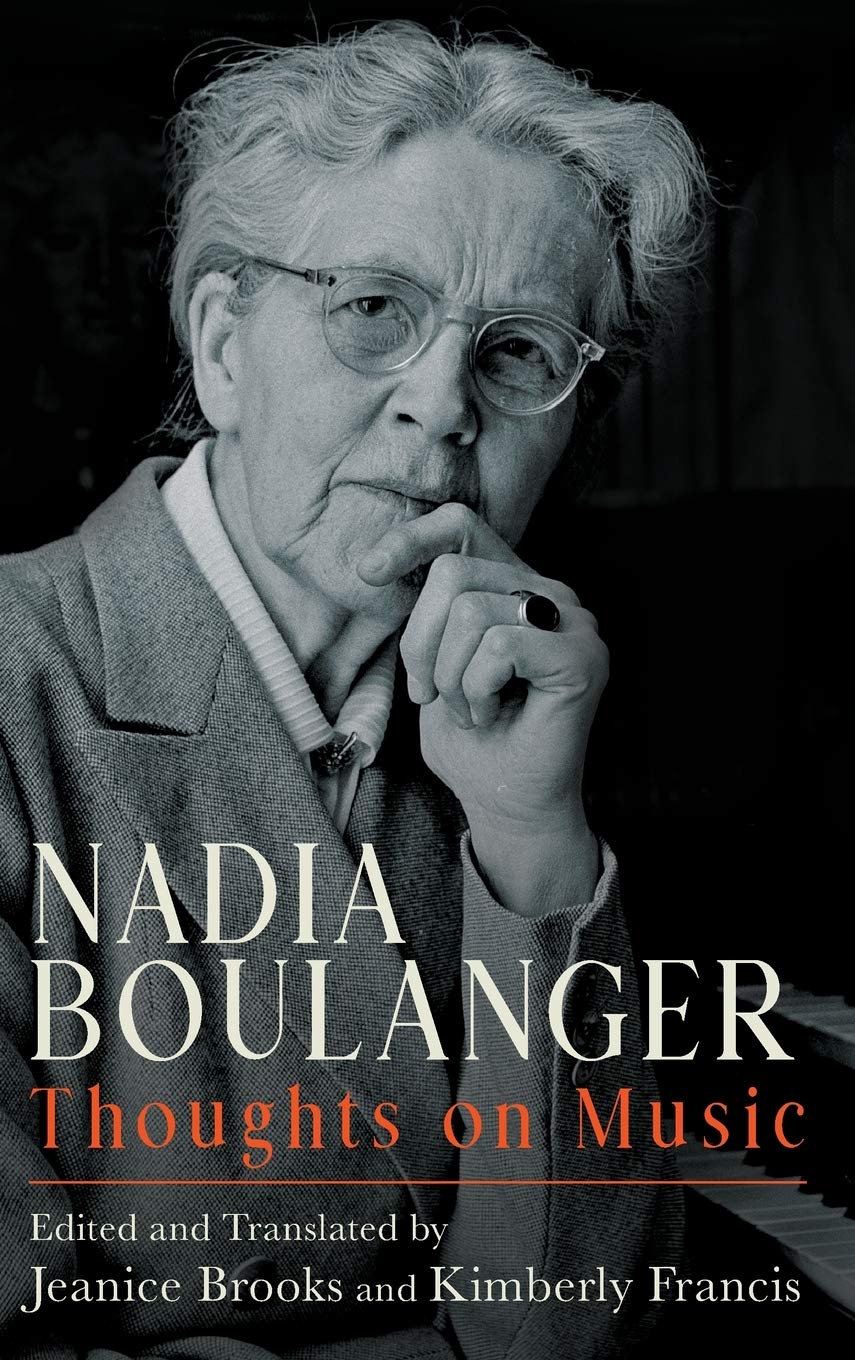 Nadia Boulanger Thoughts On Music Jeanice Brooks Kimberly Francis