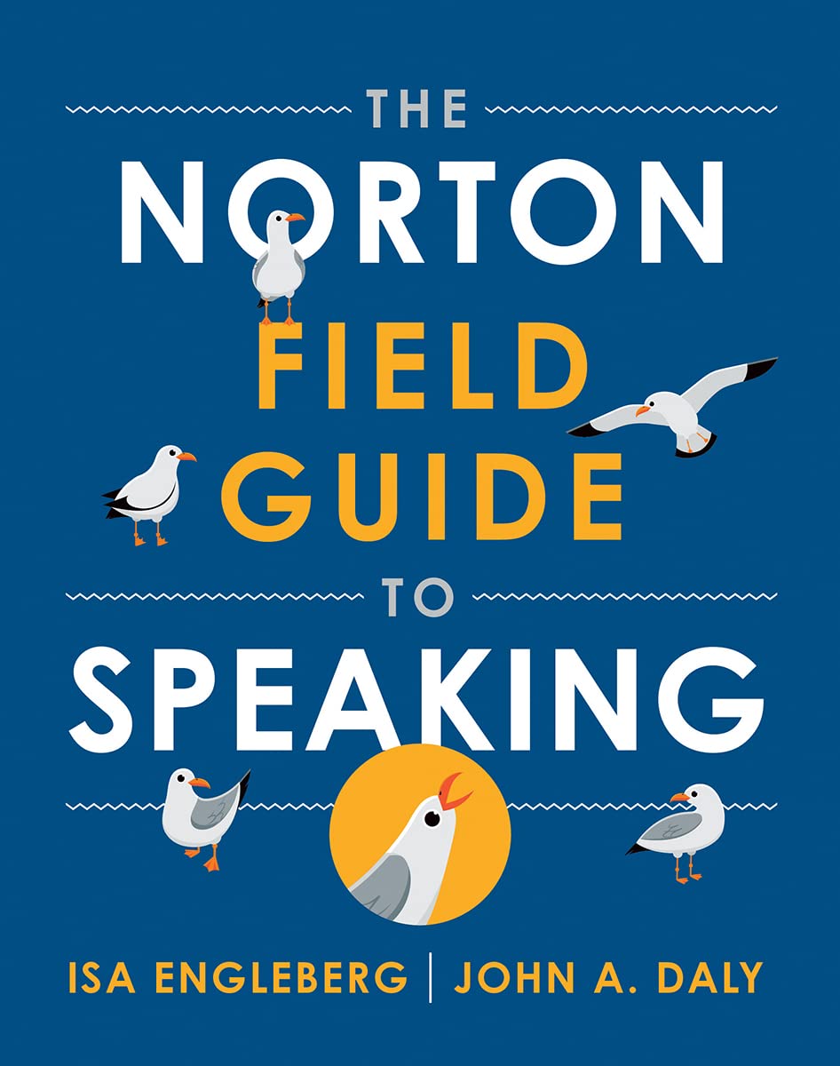 The Norton Field Guide To Speaking 1st Edition Isa Engleberg John A