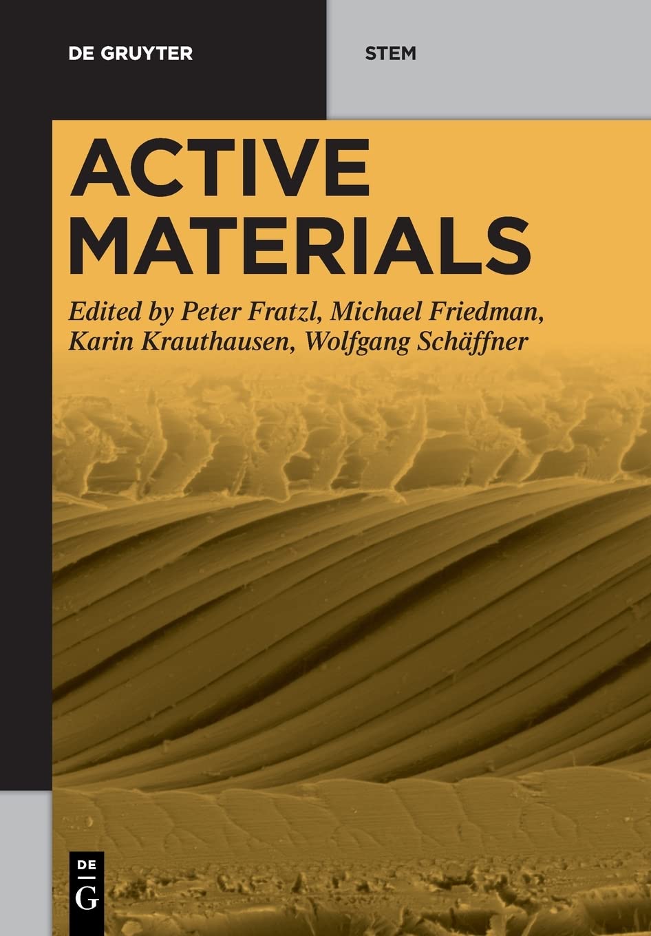 Active Materials Peter Fratzl Michael Friedman Karin Krauthausen