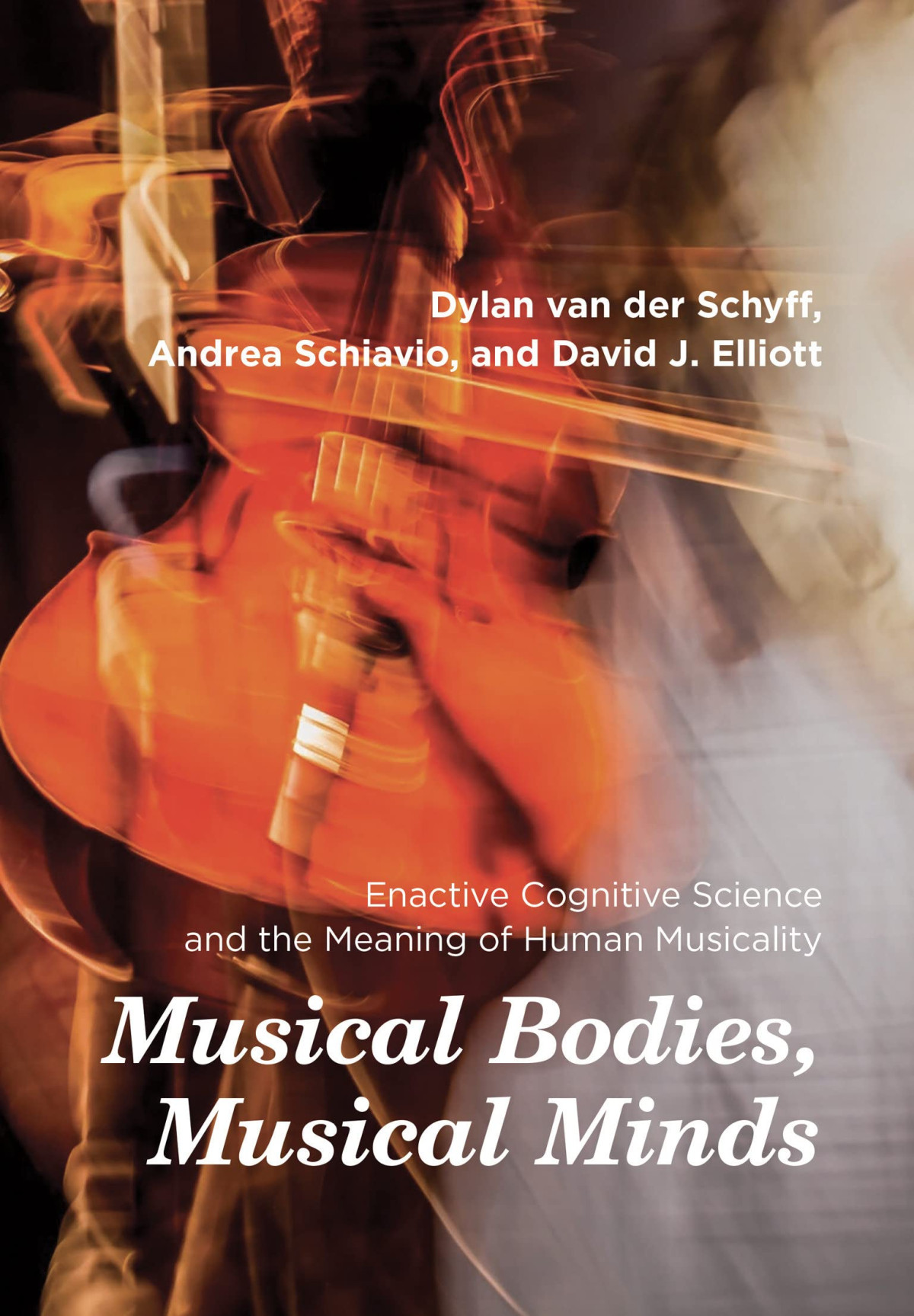 Musical Bodies Musical Minds Enactive Cognitive Science And The Meaning Of Human Musicality Dylan Van Der Schyff