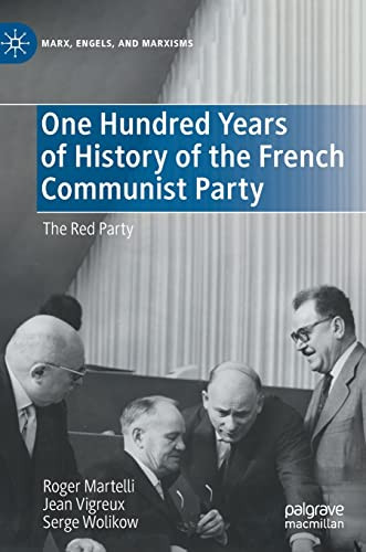 One Hundred Years Of History Of The French Communist Party Roger Martelli