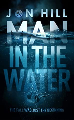 Jack And Stacey Green Thriller 01 Man In The Water Jon Hill