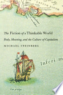 The Fiction Of A Thinkable World Body Meaning And The Culture Of Capitalism Michael Steinberg