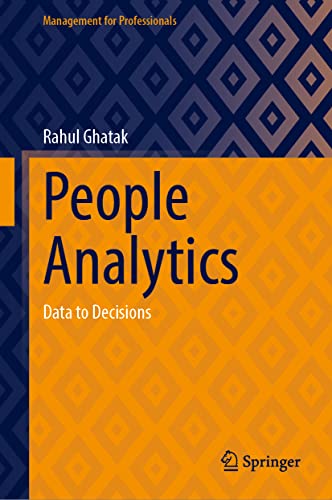 People Analytics Data To Decisions Rahul Ghatak