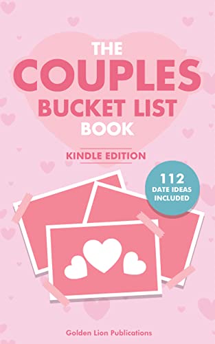 The Couples Bucket List Book 101 Unique Date Night Ideas And Activities For Couples Golden Lion Publications