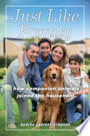 Just Like Family How Companion Animals Joined The Household Andrea Laurentsimpson