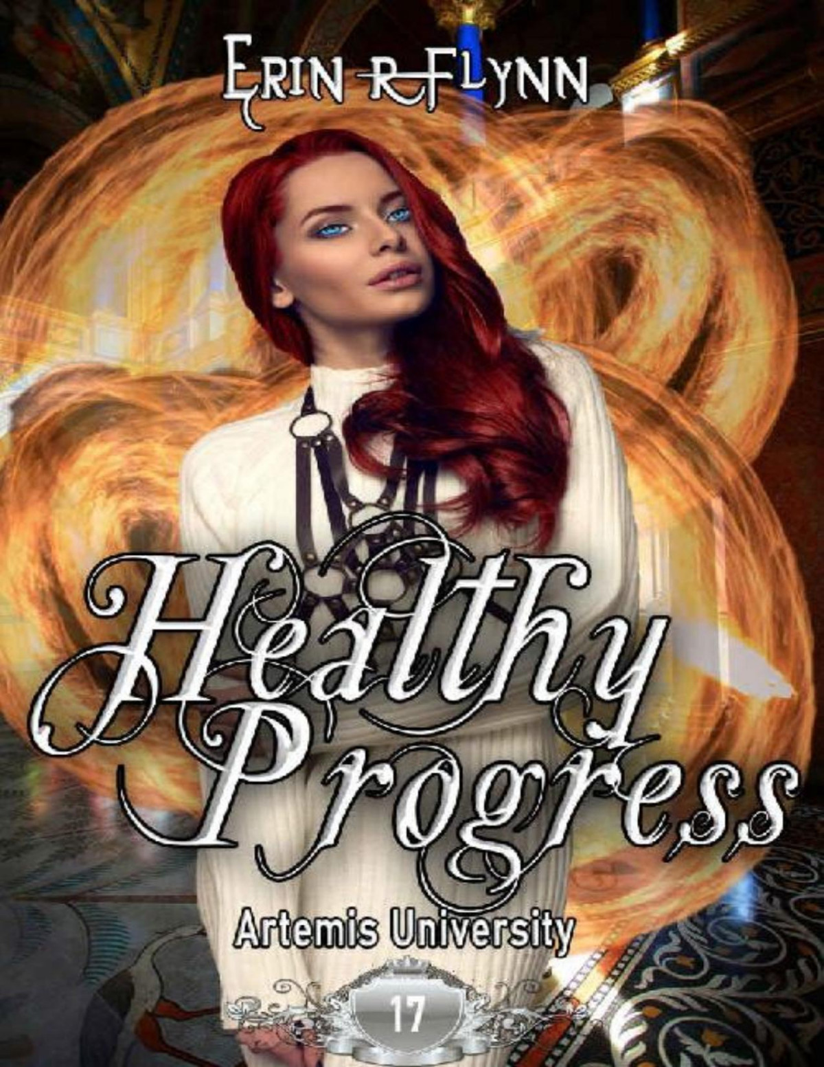 Healthy Progress Artemis University Book 17 Erin R Flynn