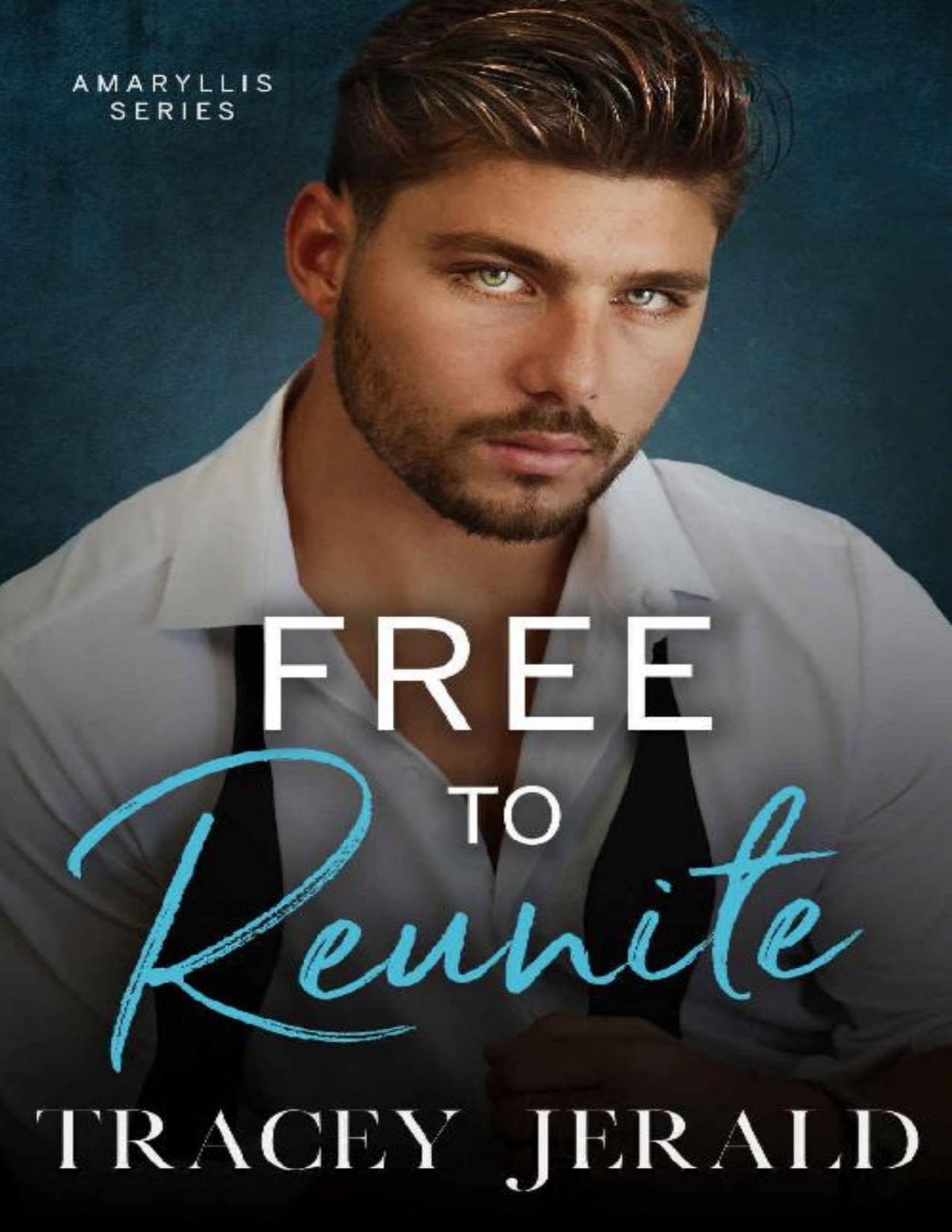 Free To Reunite Amaryllis Series Book 10 Tracey Jerald