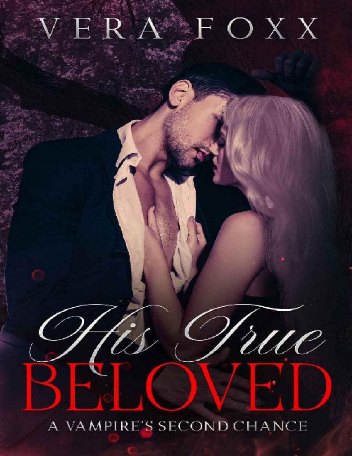 His True Beloved A Vampires Second Chance Under The Moon Series Book 6 Vera Foxx