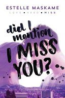 Did I Mention I Miss You Estelle Maskame