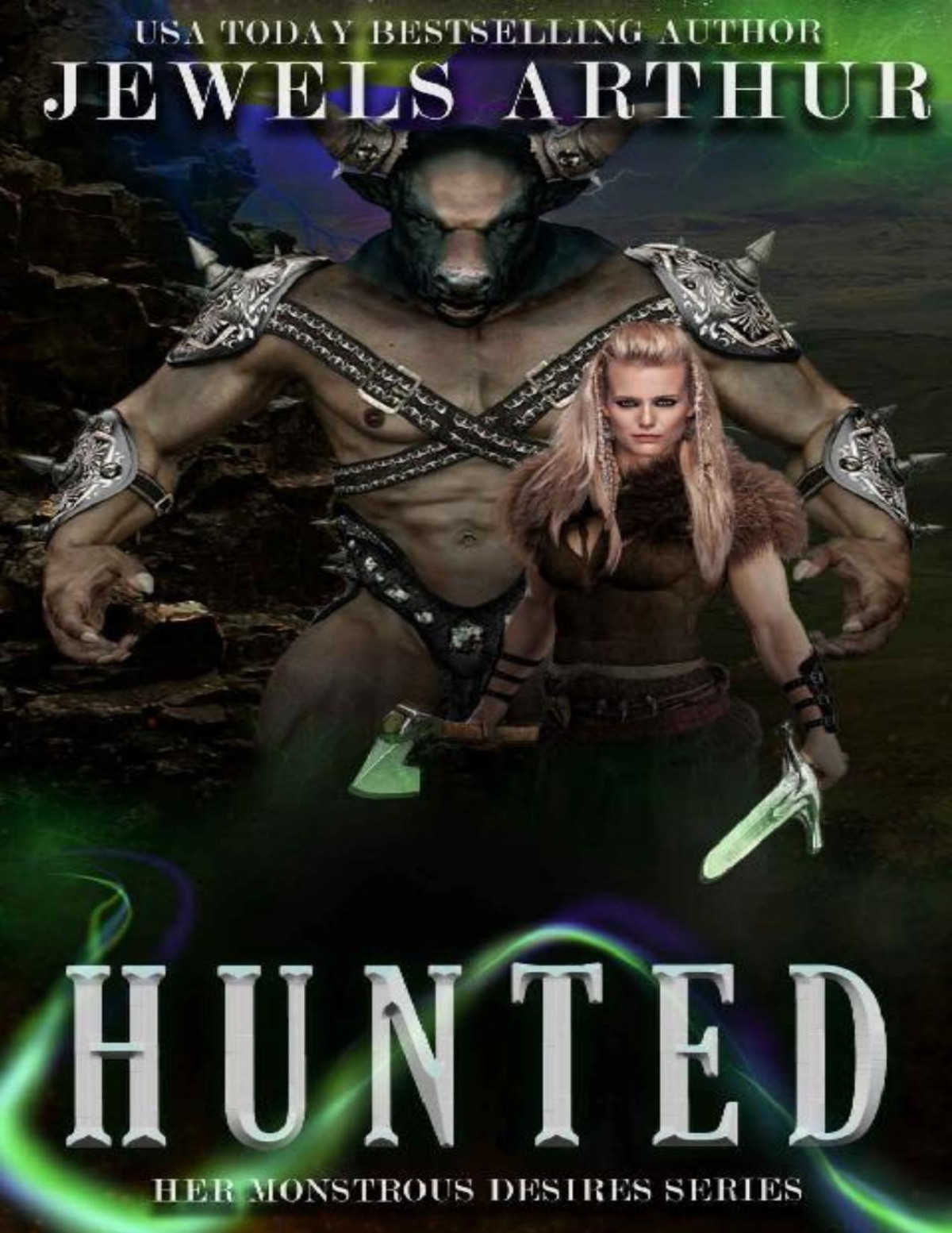 Hunted A Standalone Reverse Harem Monster Romance Her Monstrous Desires Jewels Arthur