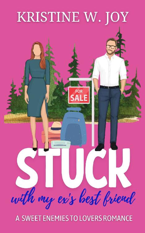 Stuck With My Exs Best Friend A Sweet Small Town Enemies To Lovers Romance Kristine W Joy