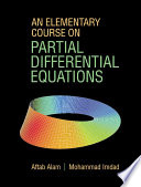 An Elementary Course On Partial Differential Equations Aftab Alam