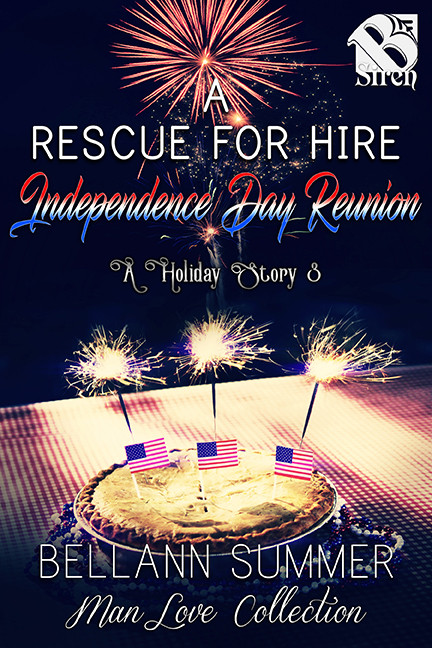 A Rescue For Hire Independence Day Reunion A Holiday Story 3 Bellann Summer
