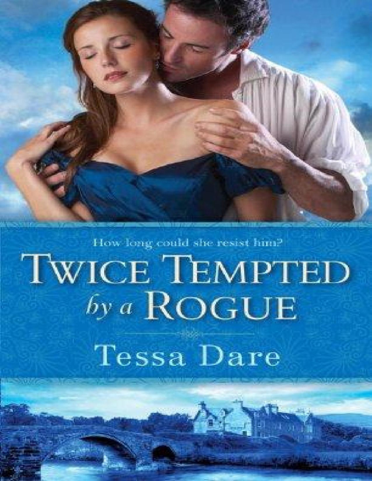 Twice Tempted By A Rogue Tessa Dare