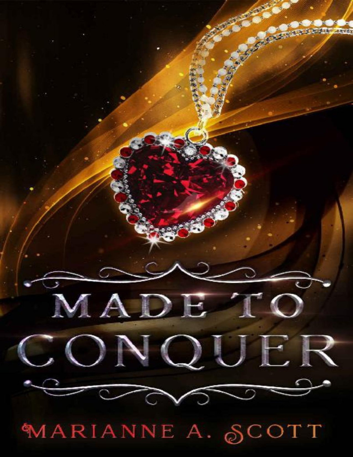 Made To Conquer Made From Magic Book 2 Marianne A Scott