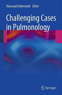 Challenging Cases In Pulmonology Massoud Mahmoudi