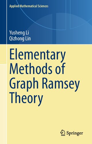 Elementary Methods Of Graph Ramsey Theory Yusheng Li Qizhong Lin