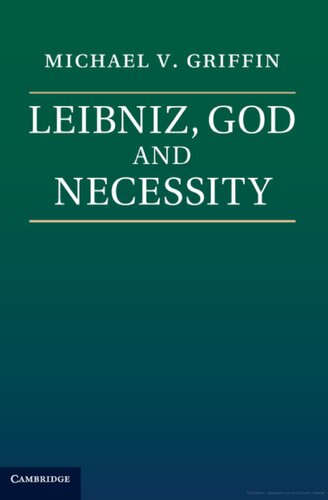 Leibniz God And Necessity Michael V Griffin
