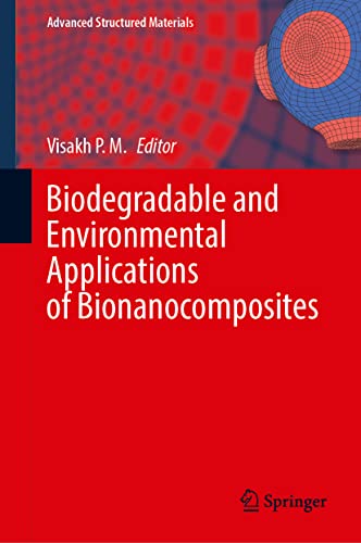 Biodegradable And Environmental Applications Of Bionanocomposites Visakh P M