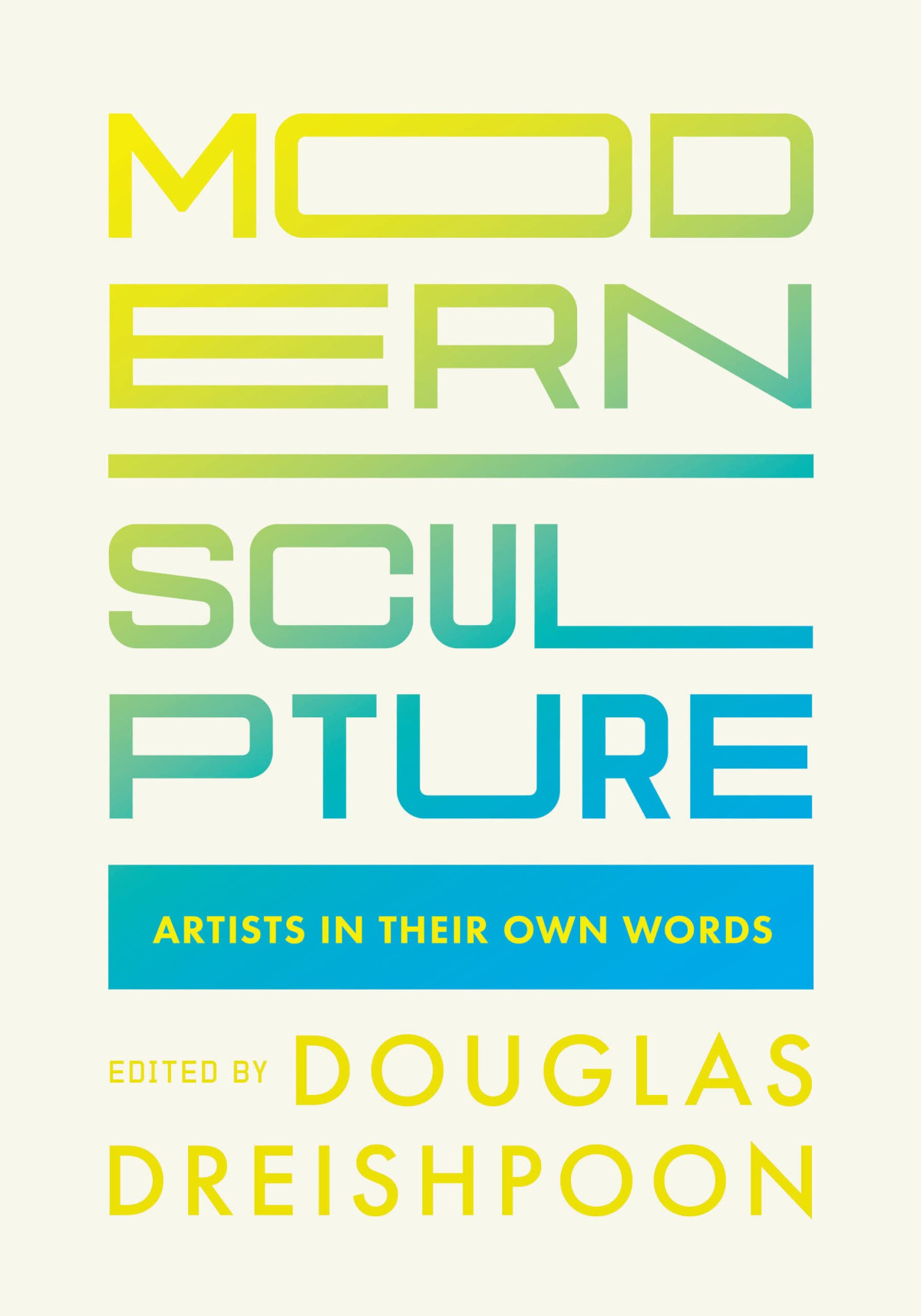 Modern Sculpture Artists In Their Own Words Douglas Dreishpoon