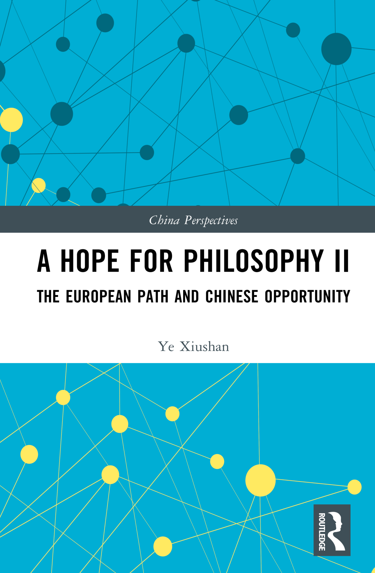 A Hope For Philosophy Ii The European Path And Chinese Opportunity Ye Xiushan