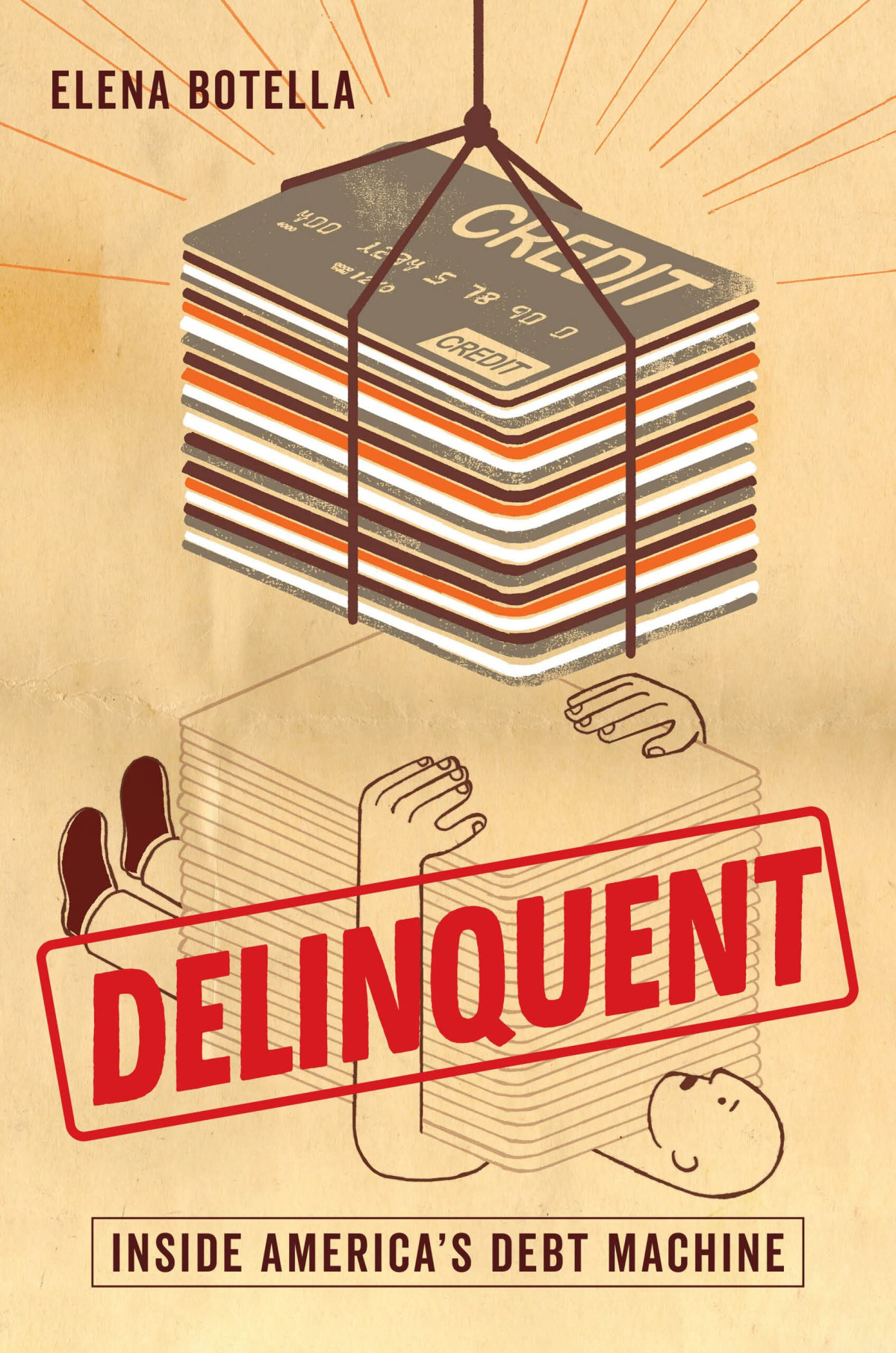 Delinquent Inside Americas Debt Machine Elena Botella