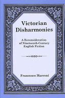 Victorian Disharmonies A Reconsideration Of Nineteenthcentury English Fiction Francesco Marroni