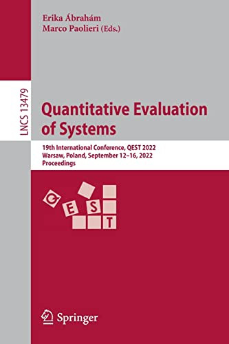 Quantitative Evaluation Of Systems 19th International Conference Qest 2022 Warsaw Poland September 1216 2022 Proceedings 1st Edition Erika Brahm