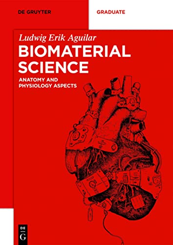 Biomaterial Science Anatomy And Physiology Aspects Ludwig Erik Aguilar