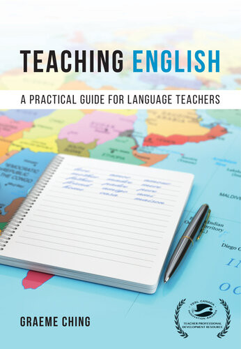 Teaching English A Practical Guide For Language Teachers Graeme Ching