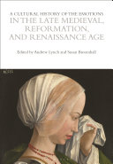 A Cultural History Of The Emotions In The Late Medieval Reformation And Renaissance Age Susan Broomhall Andrew Lynch