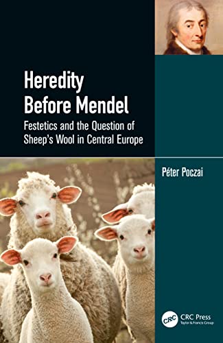 Heredity Before Mendel Festetics And The Question Of Sheeps Wool In Central Europe Pter Poczai