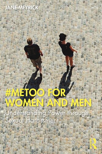 Metoo For Women And Men Understanding Power Through Sexual Harassment Jane Meyrick