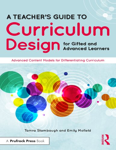 A Teachers Guide To Curriculum Design For Gifted And Advanced Learners Tamra Stambaugh