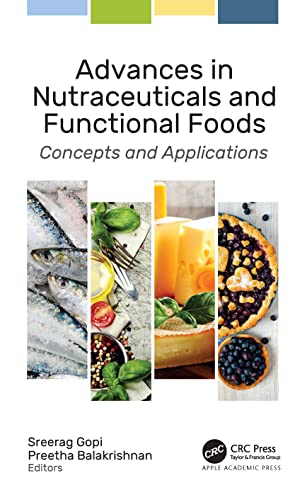 Advances In Nutraceuticals And Functional Foods Concepts And Applications Sreerag Gopi