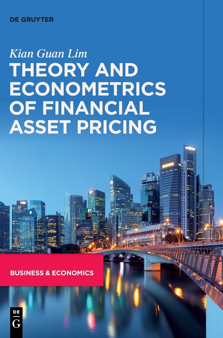 Theory And Econometrics Of Financial Asset Pricing Kian Guan Lim